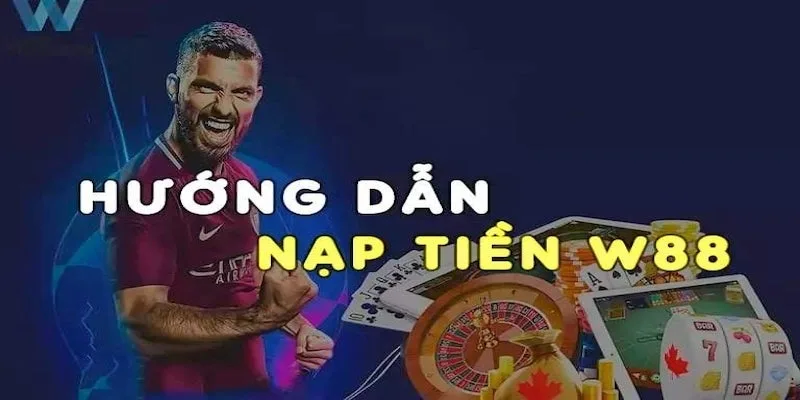 nap-tien-w88-ngan-hang